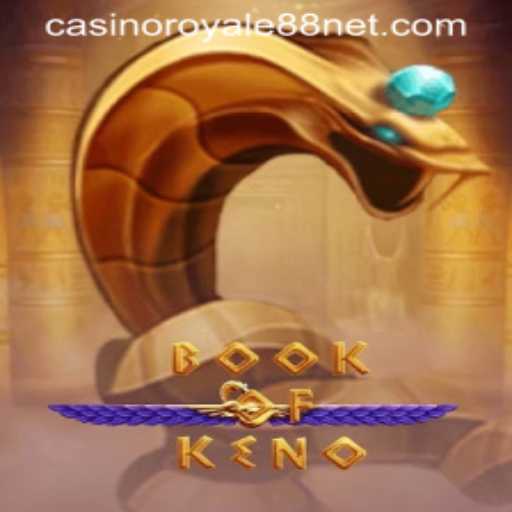 Exploring the Excitement of BookOfKeno at CasinoRoyale88