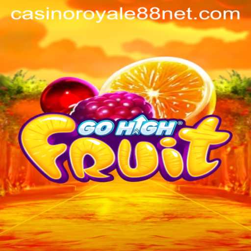 Exploring the Exciting World of GoHighFruit with CasinoRoyale88