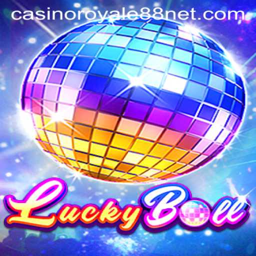 LuckyBall: A New Gaming Sensation at CasinoRoyale88