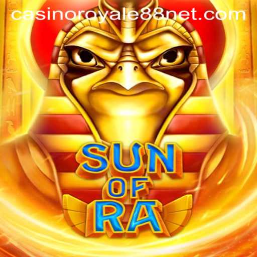 Exploring SunofRa at CasinoRoyale88: A Dive into Ancient Egyptian Gaming Adventures